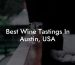 Best Wine Tastings In Austin, USA