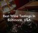 Best Wine Tastings In Baltimore, USA