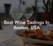 Best Wine Tastings In Boston, USA
