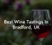 Best Wine Tastings In Bradford, UK