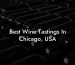 Best Wine Tastings In Chicago, USA