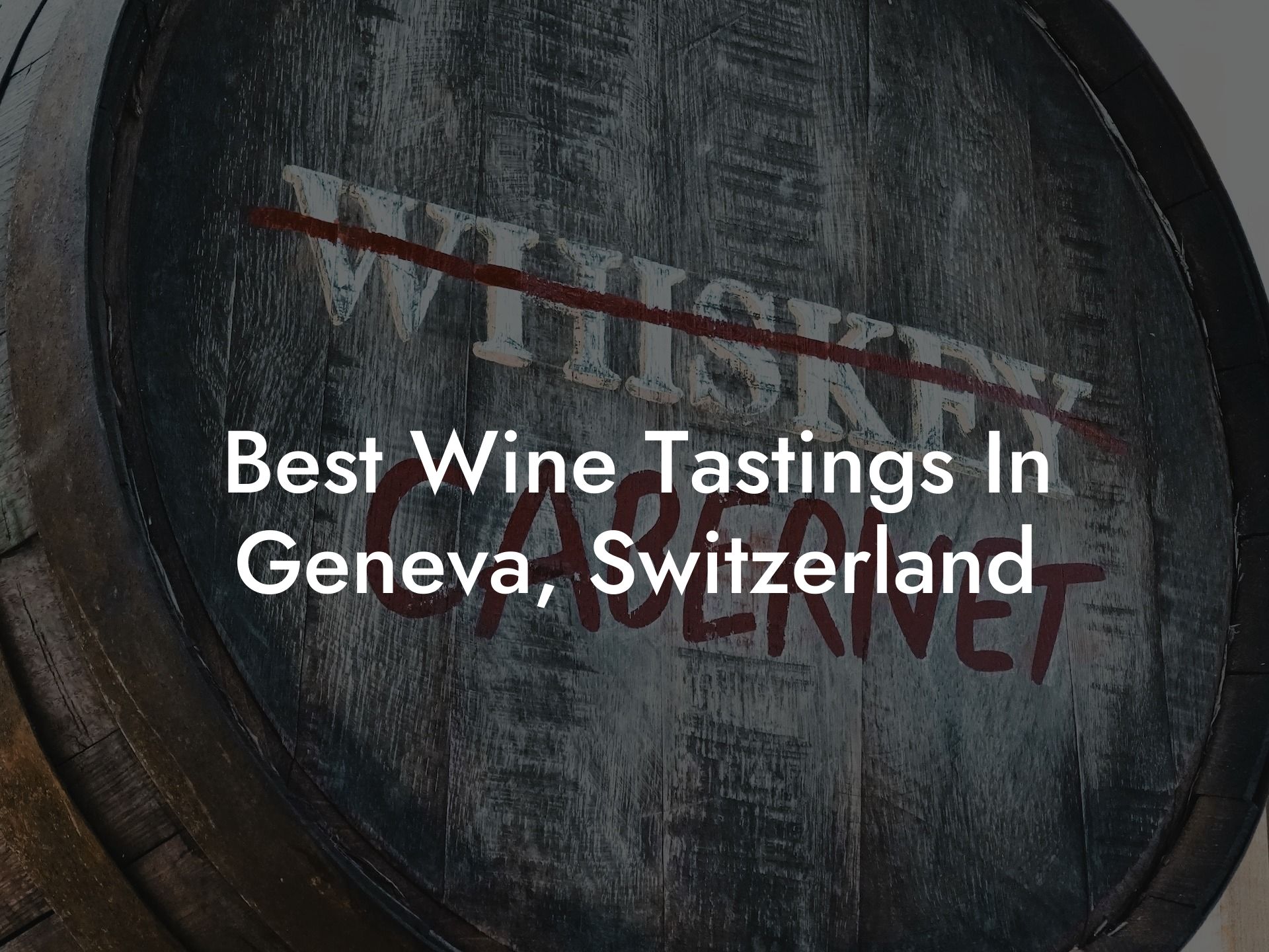 Best Wine Tastings In Geneva, Switzerland