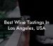 Best Wine Tastings In Los Angeles, USA