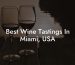Best Wine Tastings In Miami, USA