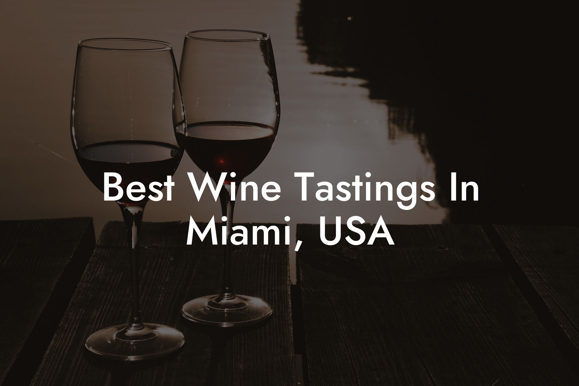 Best Wine Tastings In Miami, USA