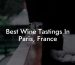 Best Wine Tastings In Paris, France