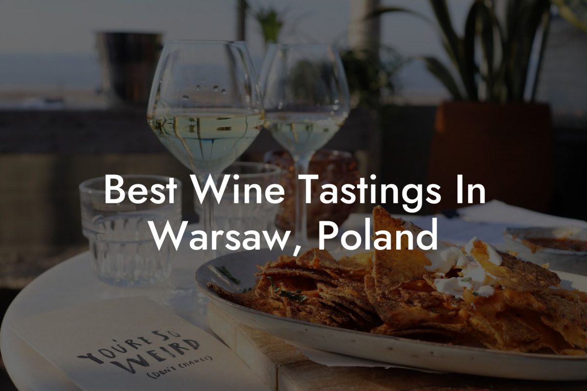 Best Wine Tastings In Warsaw, Poland