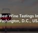 Best Wine Tastings In Washington, D.C., USA