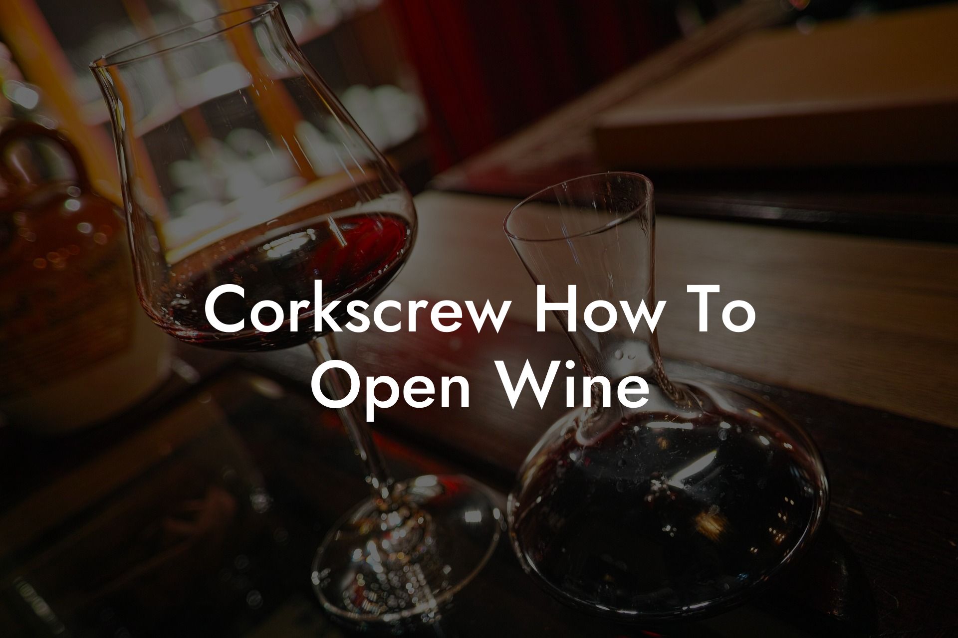 Corkscrew How To Open Wine