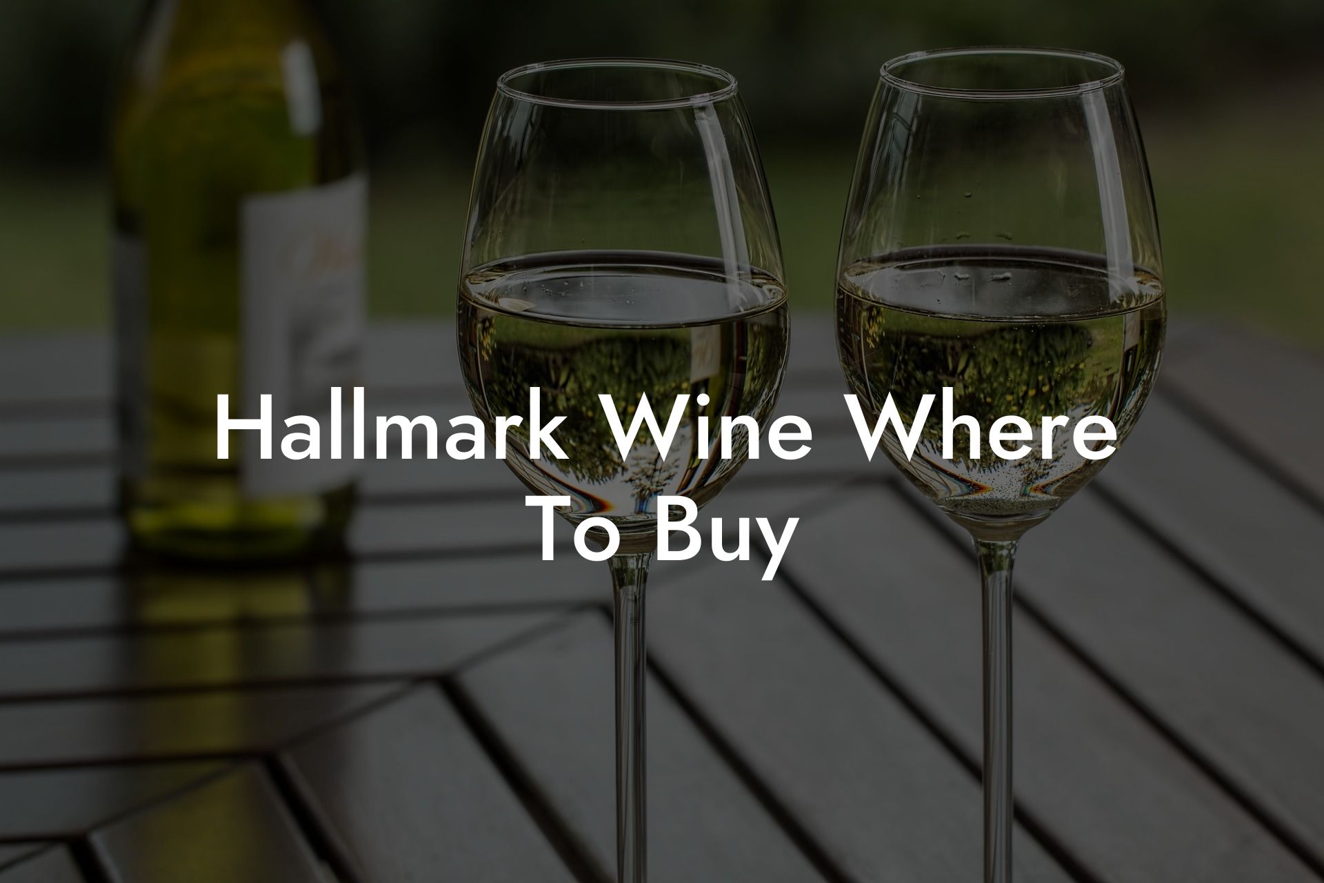Hallmark Wine Where To Buy