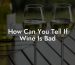 How Can You Tell If Wine Is Bad