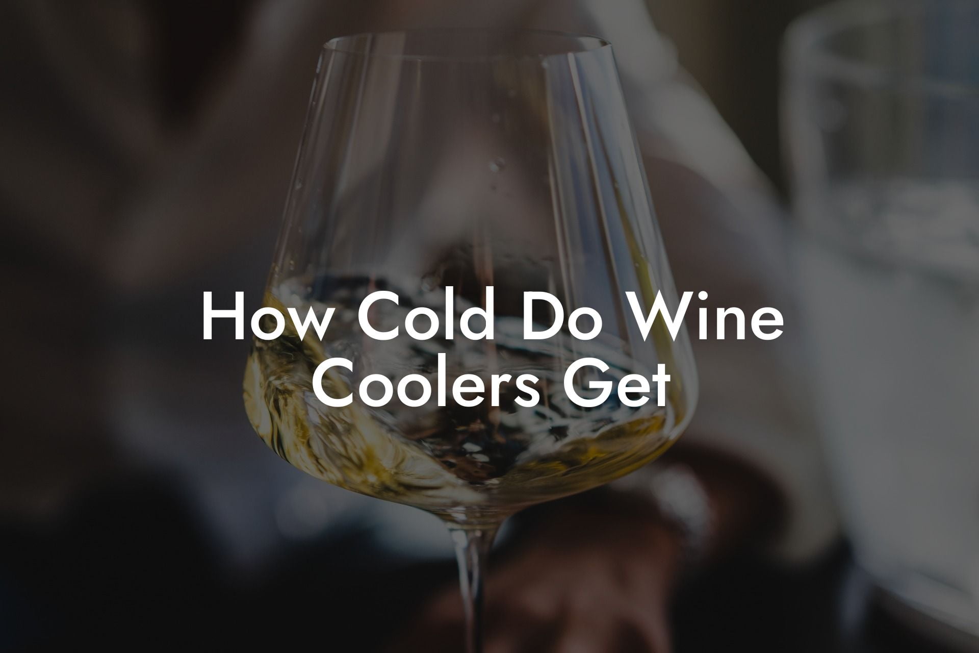 How Cold Do Wine Coolers Get