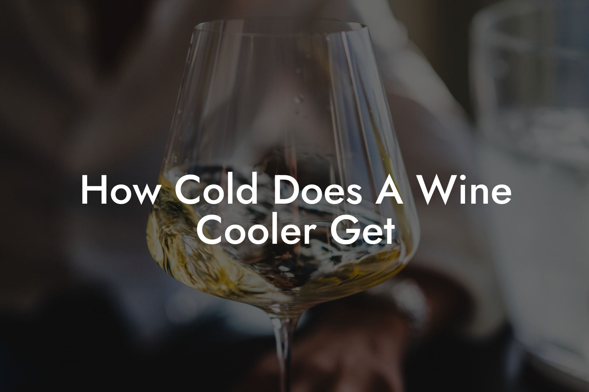 How Cold Does A Wine Cooler Get