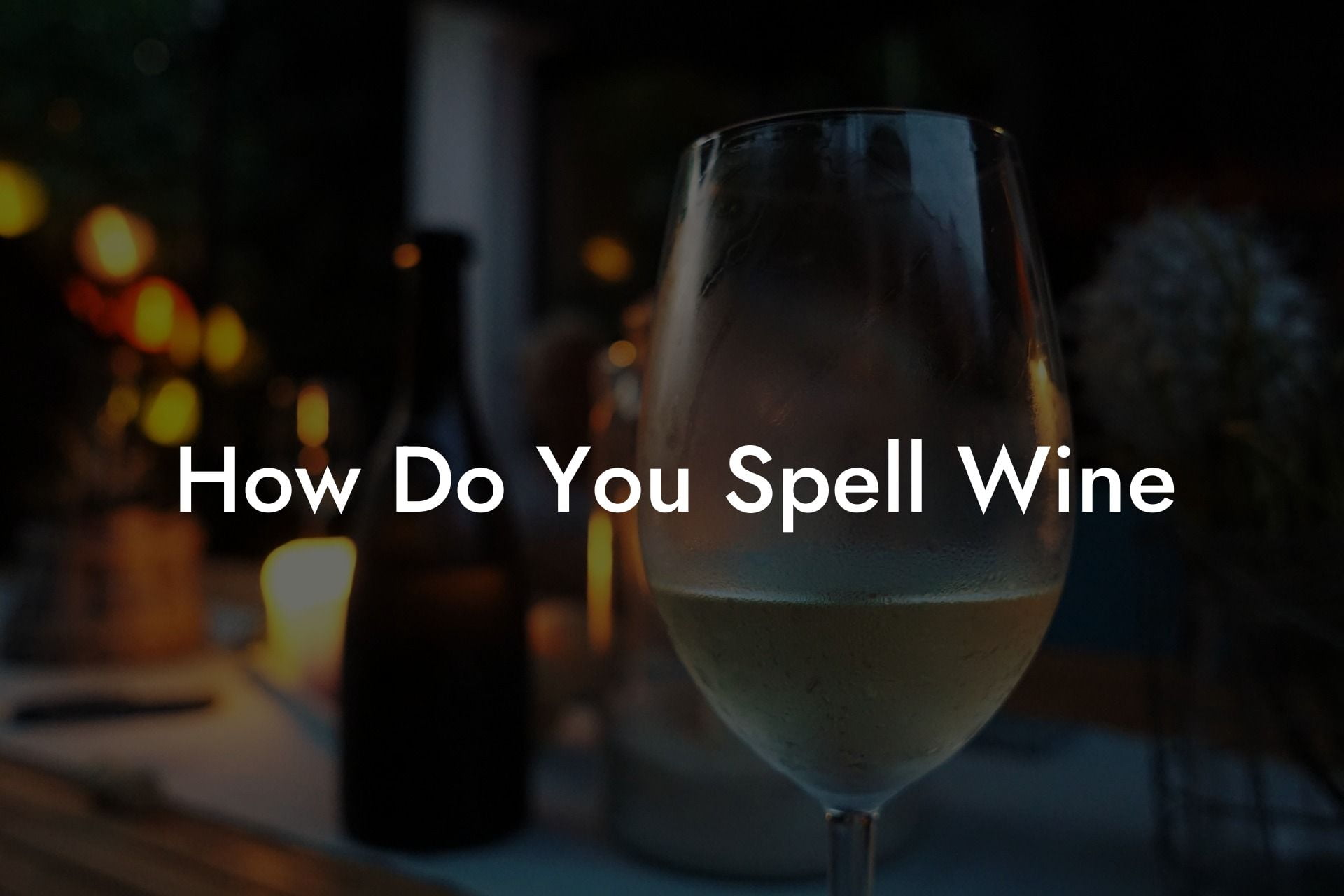 How Do You Spell Wine