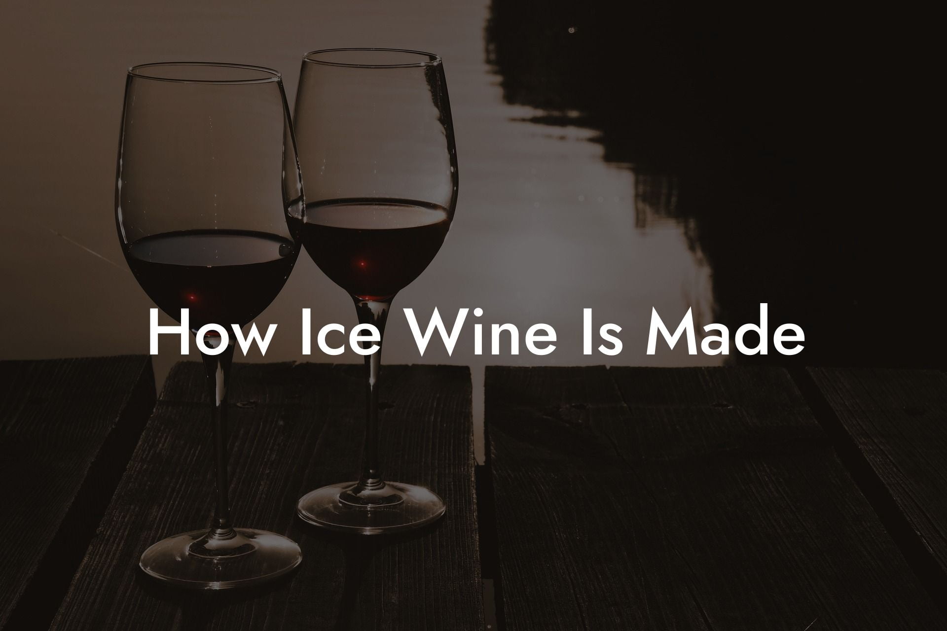How Ice Wine Is Made