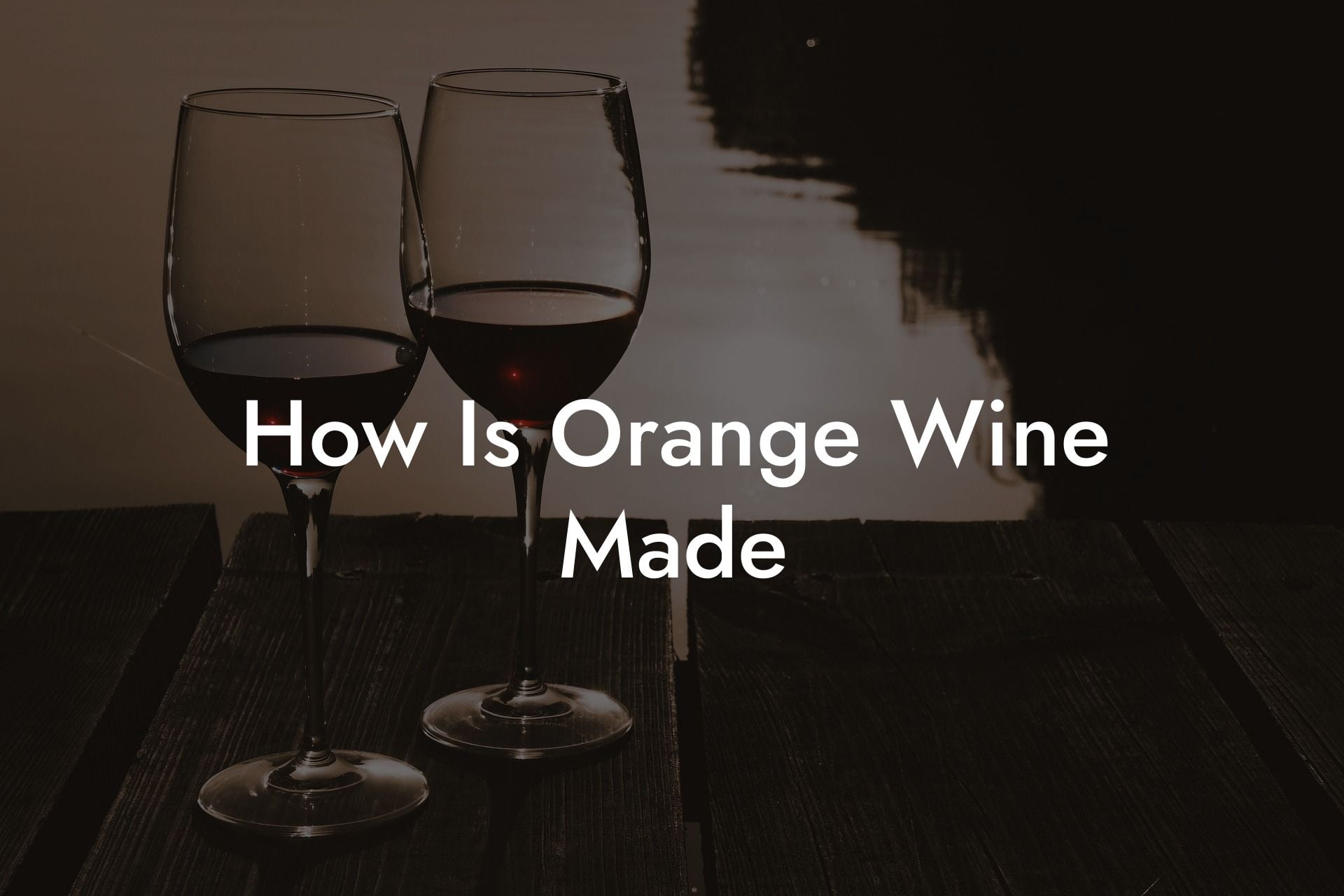 How Is Orange Wine Made