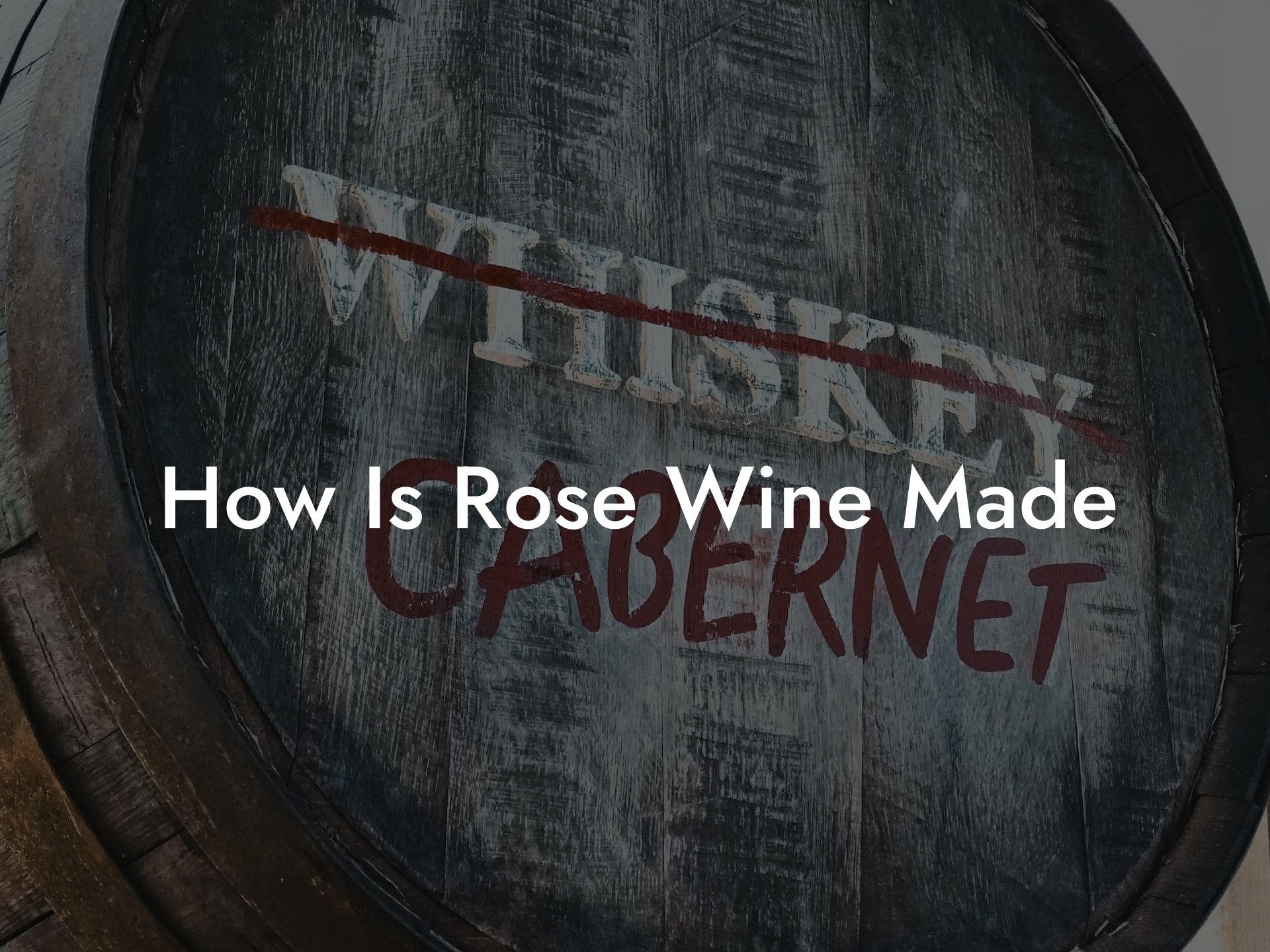 How Is Rose Wine Made