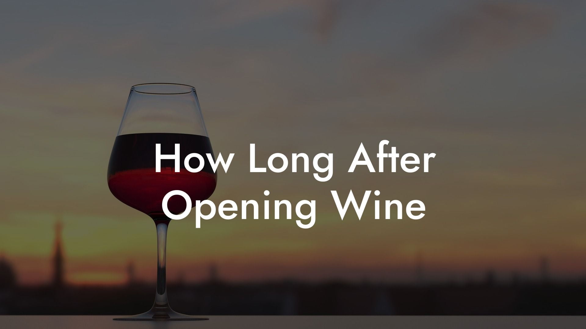 How Long After Opening Wine