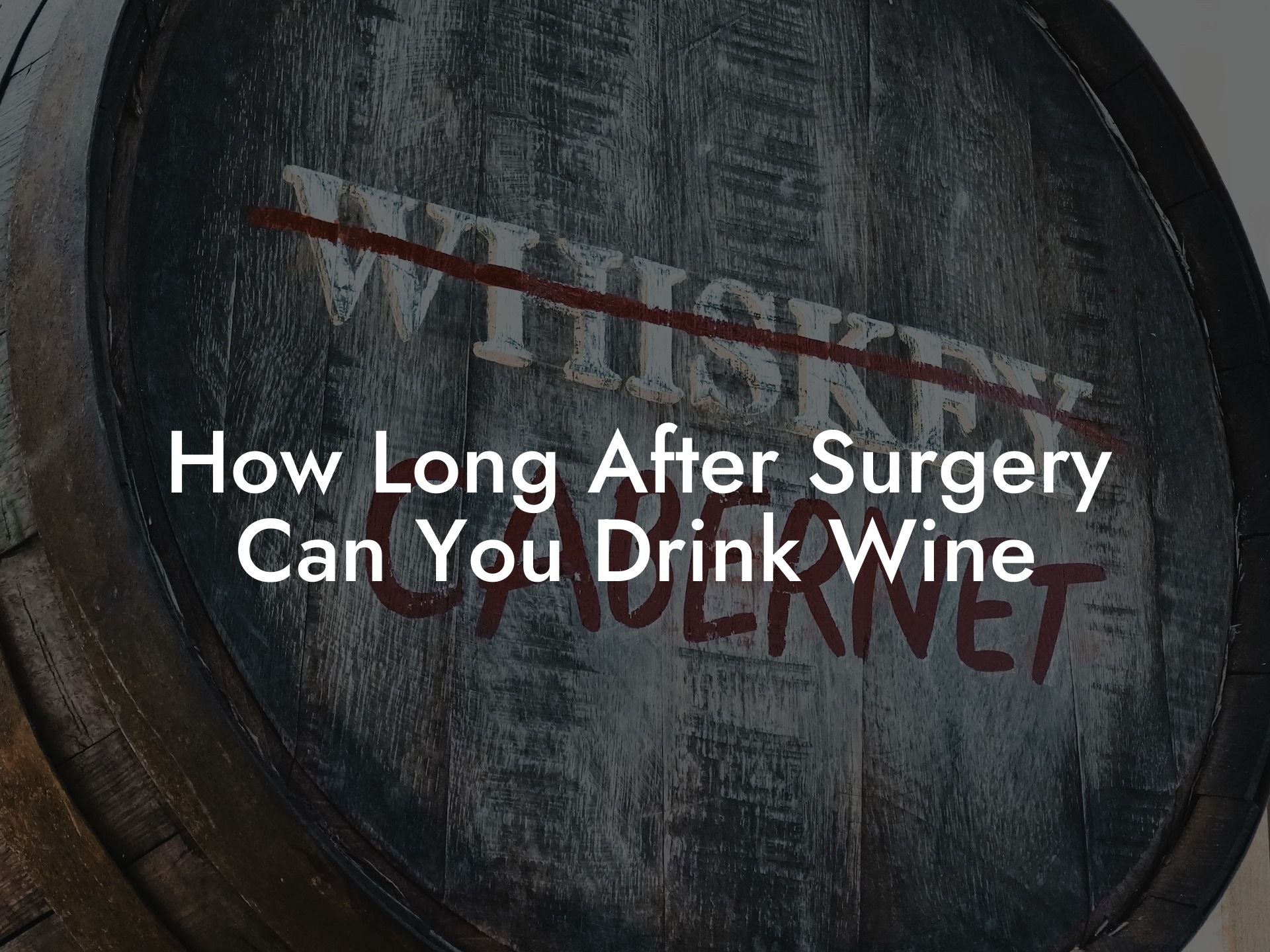 How Long After Surgery Can You Drink Wine