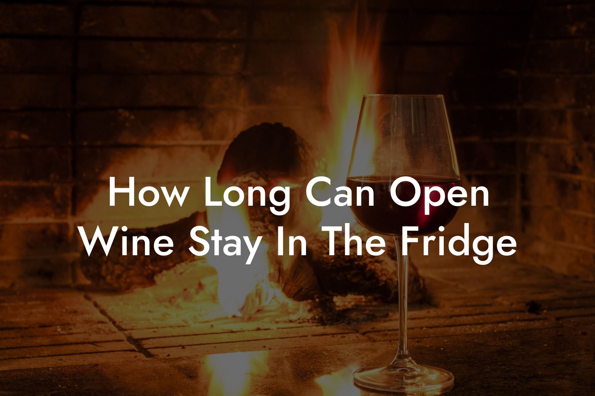 How Long Can Open Wine Stay In The Fridge