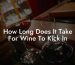 How Long Does It Take For Wine To Kick In