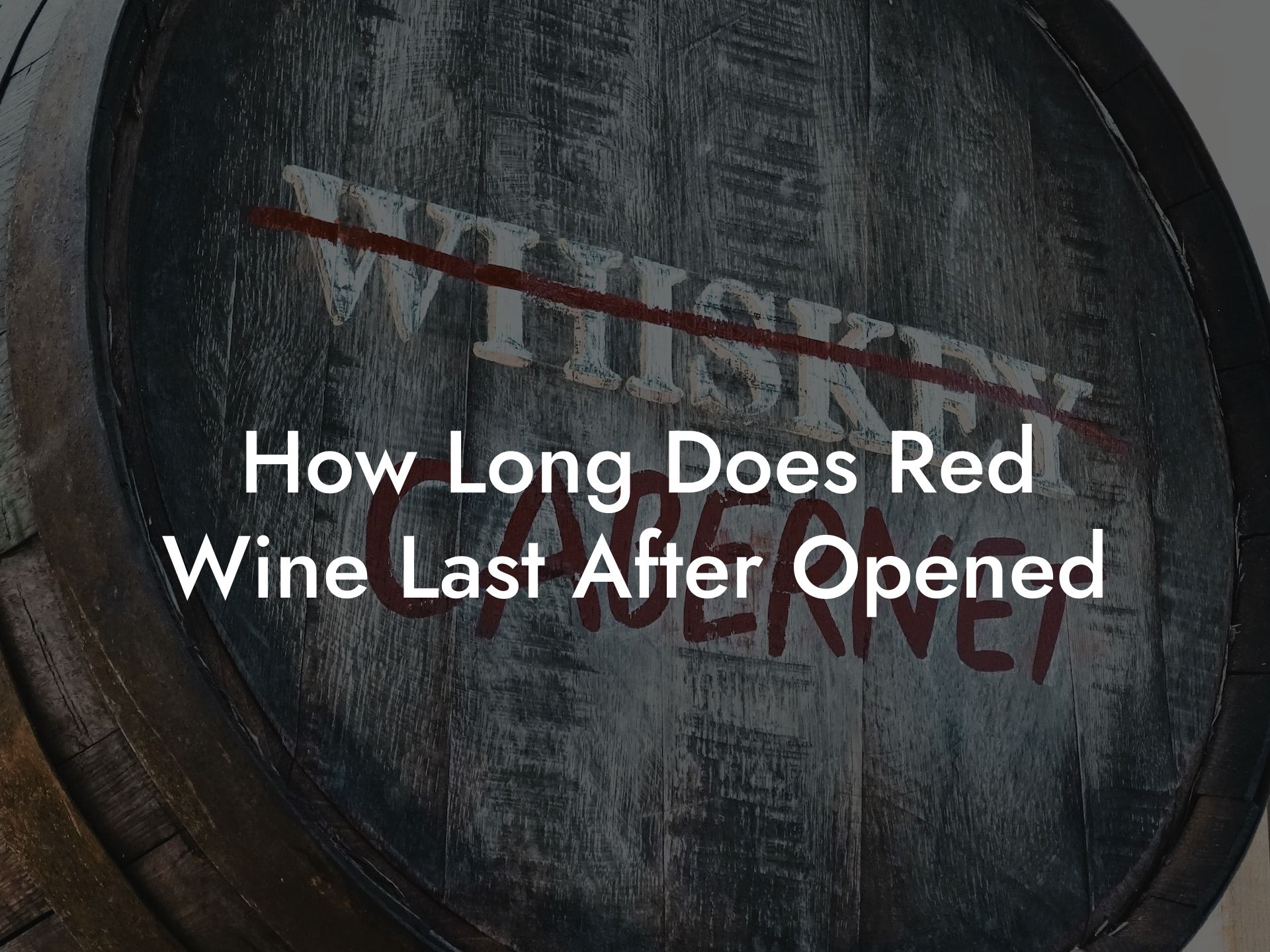 How Long Does Red Wine Last After Opened