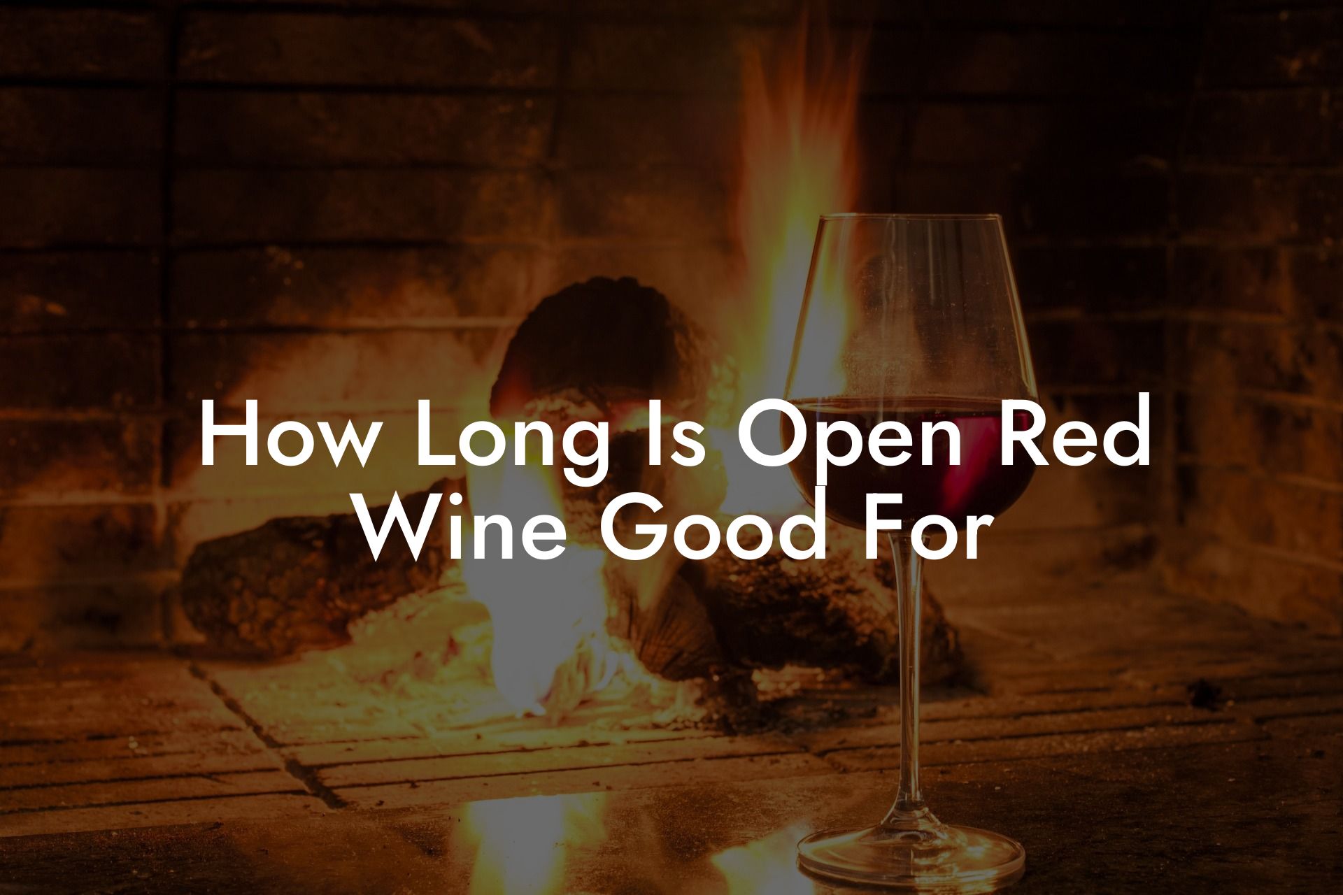 How Long Is Open Red Wine Good For