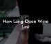 How Long Open Wine Last