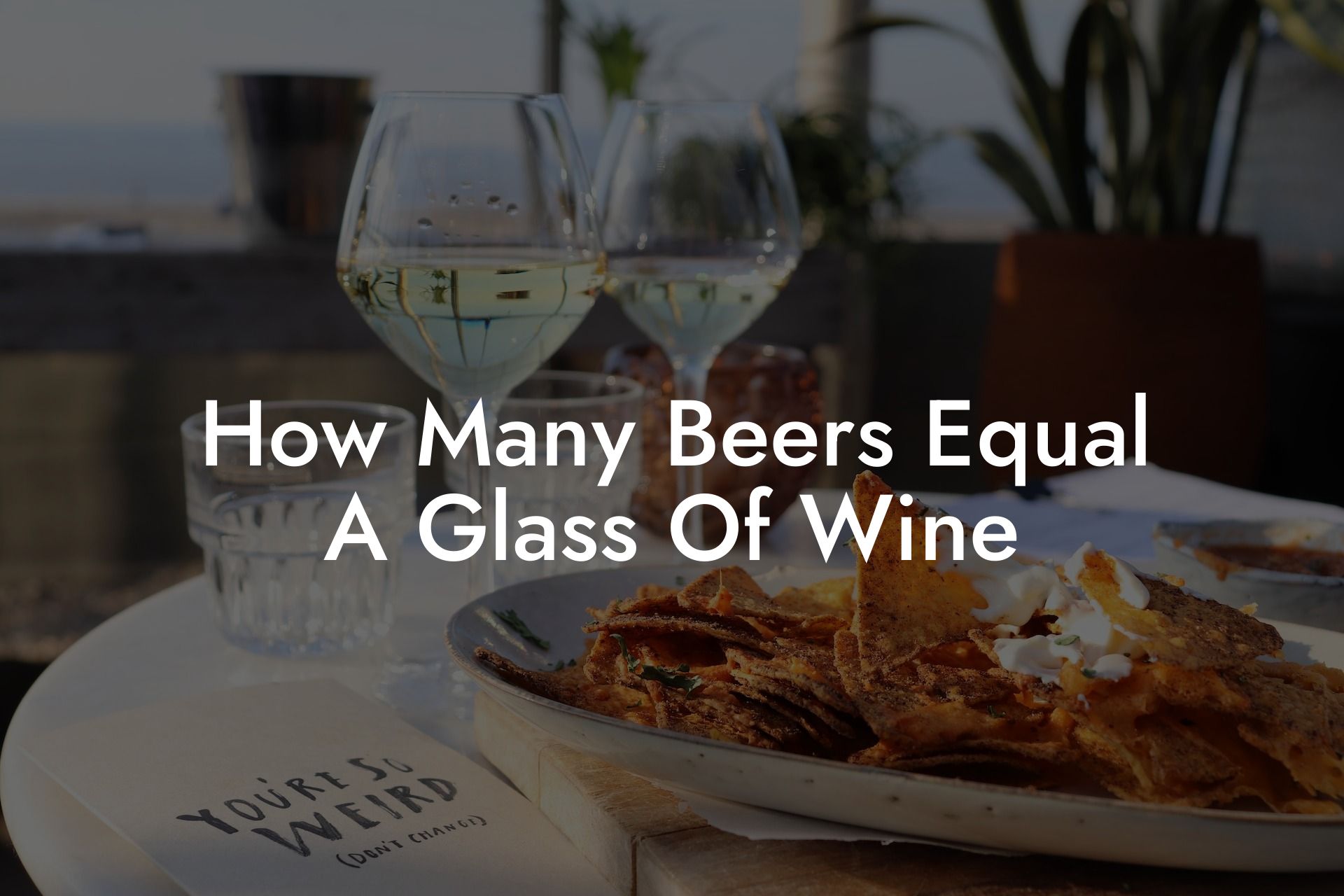 How Many Beers Equal A Glass Of Wine