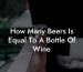 How Many Beers Is Equal To A Bottle Of Wine
