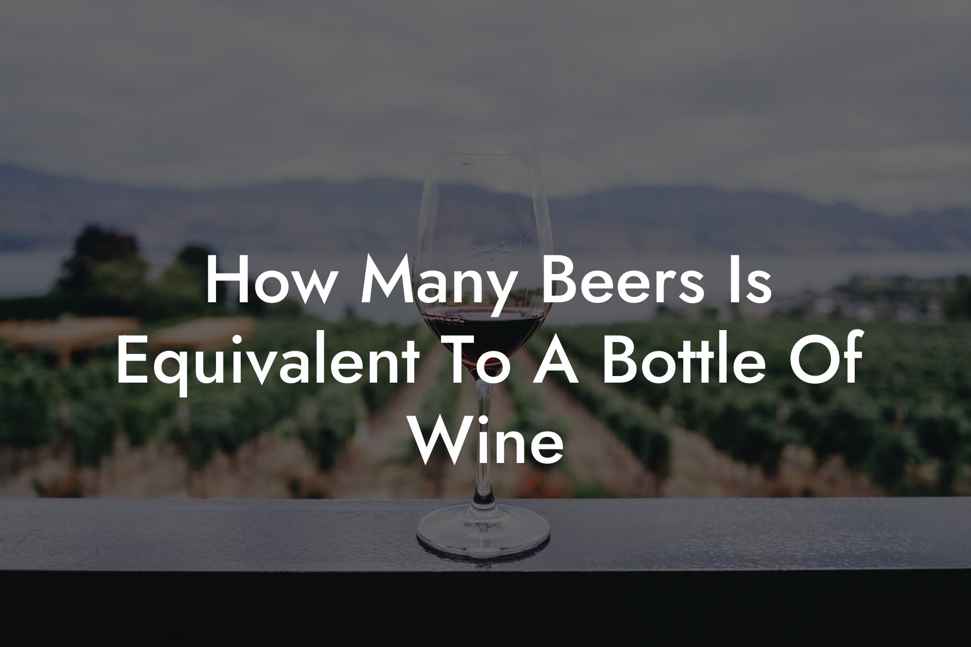 How Many Beers Is Equivalent To A Bottle Of Wine