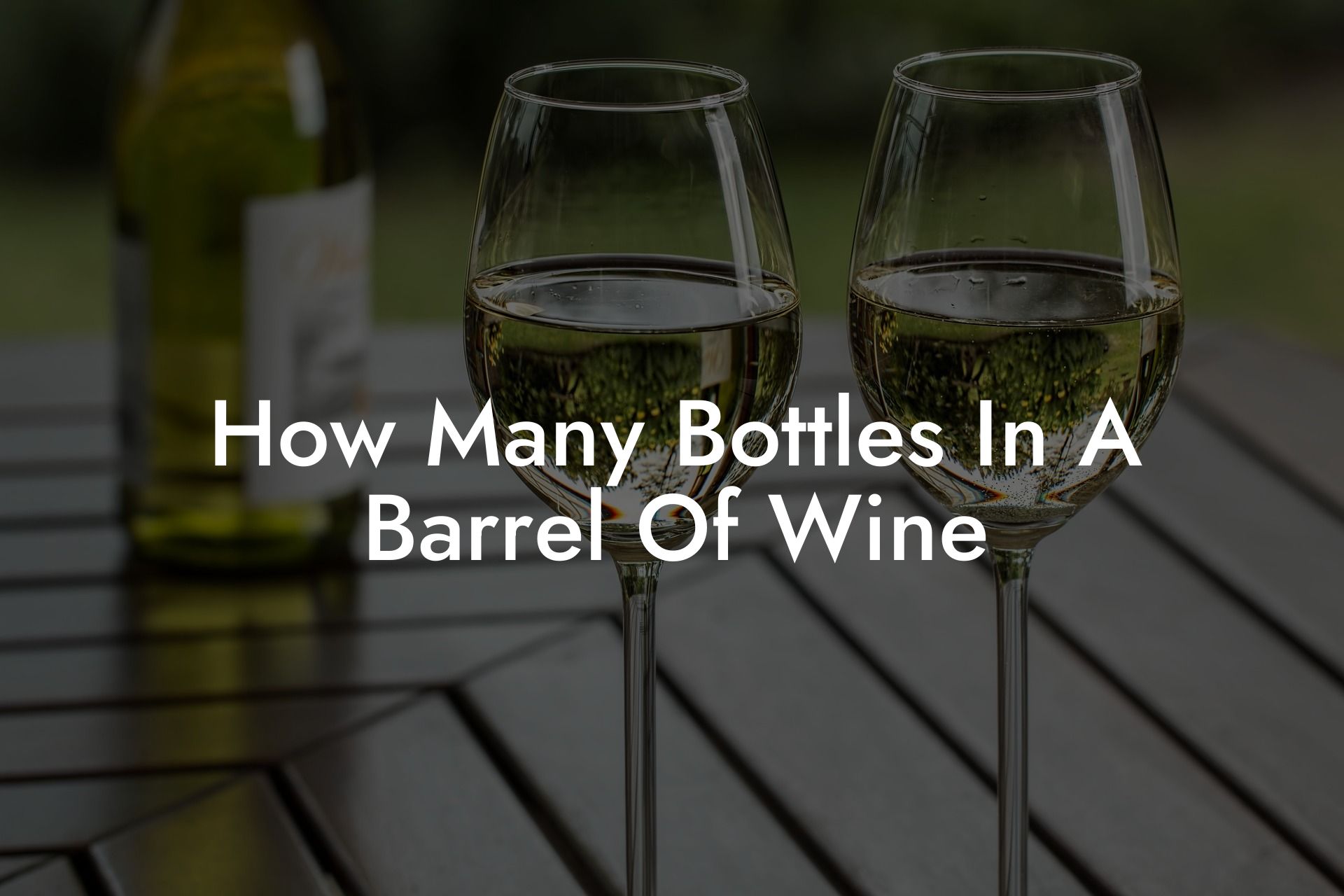 How Many Bottles In A Barrel Of Wine