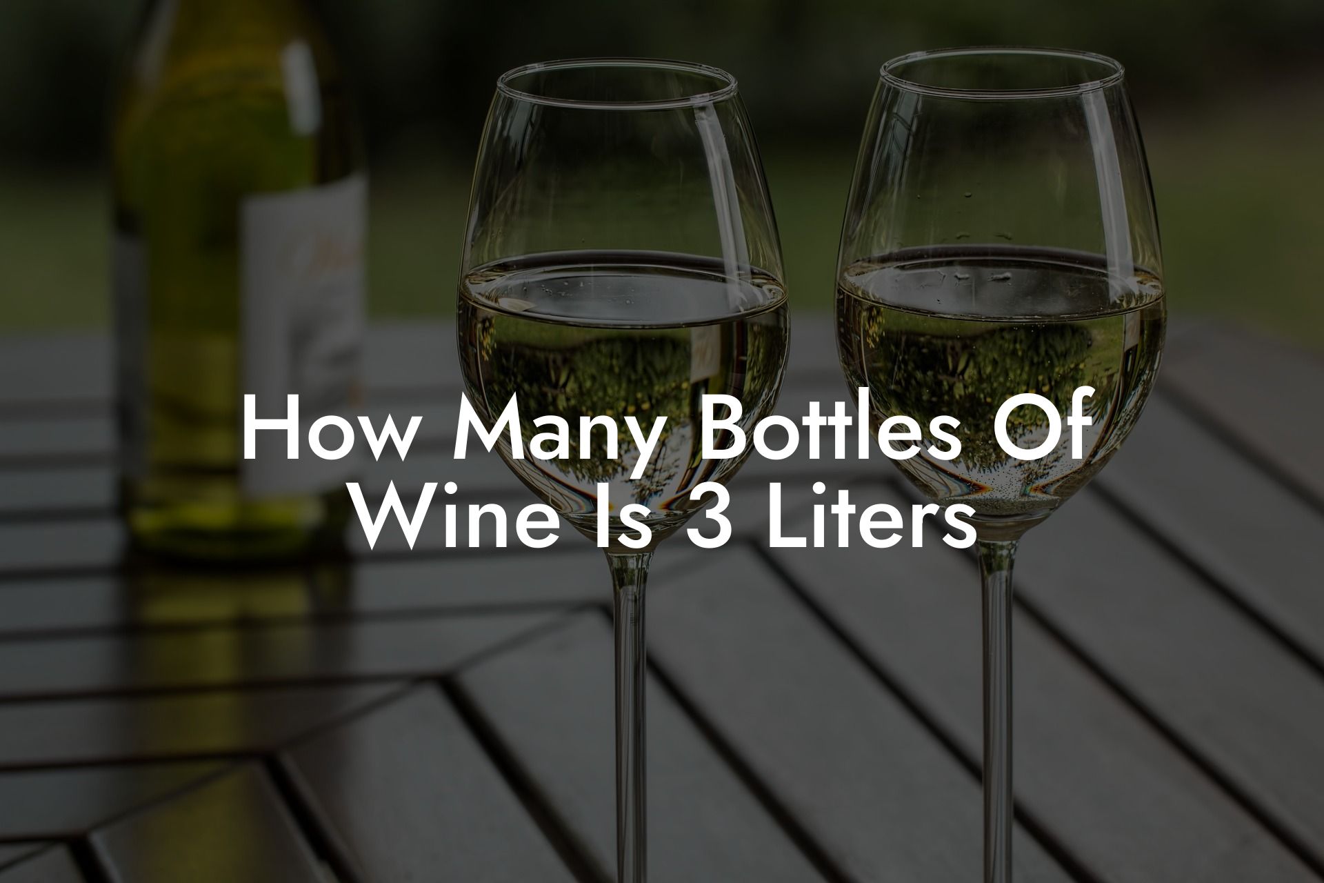 How Many Bottles Of Wine Is 3 Liters
