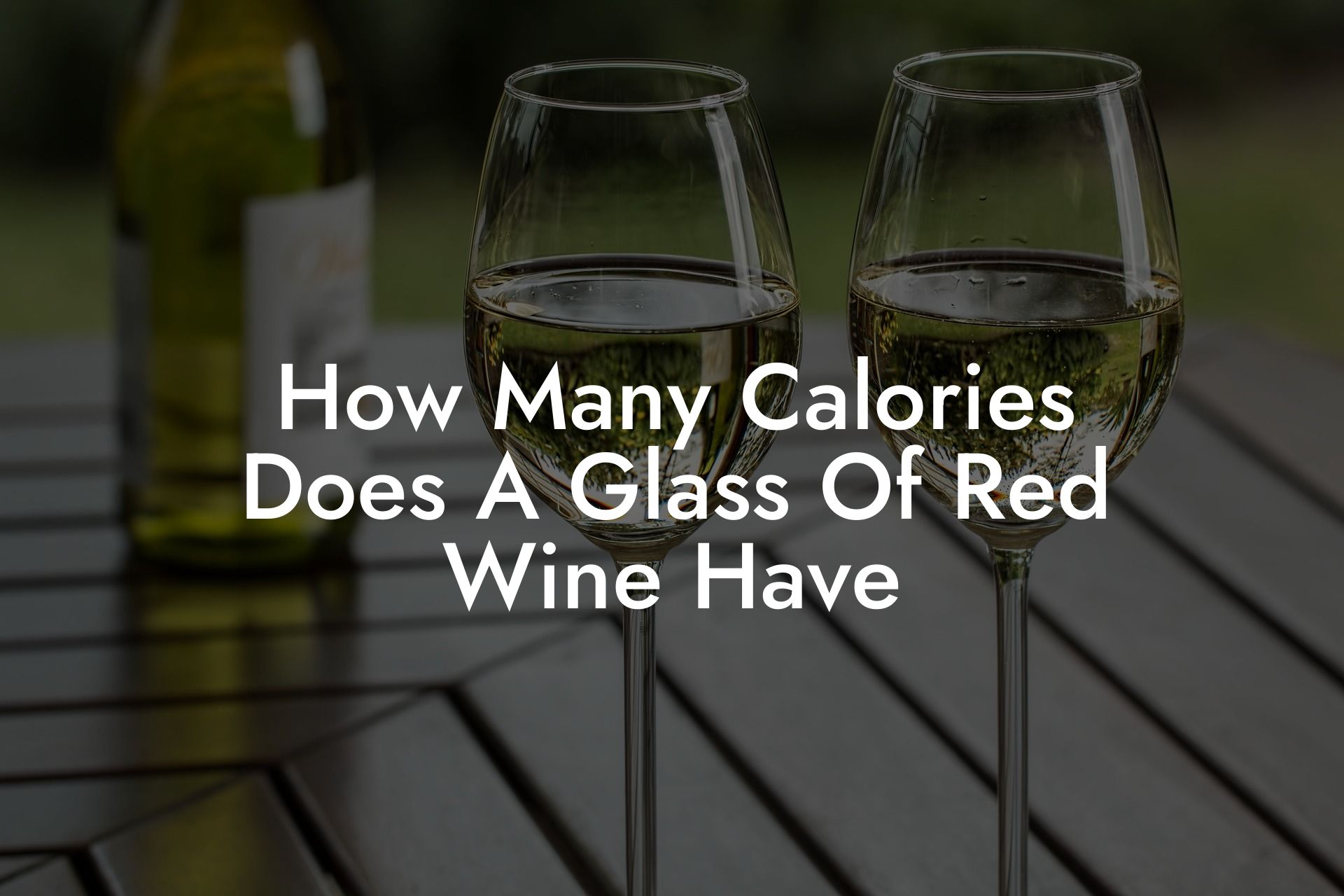 How Many Calories Does A Glass Of Red Wine Have