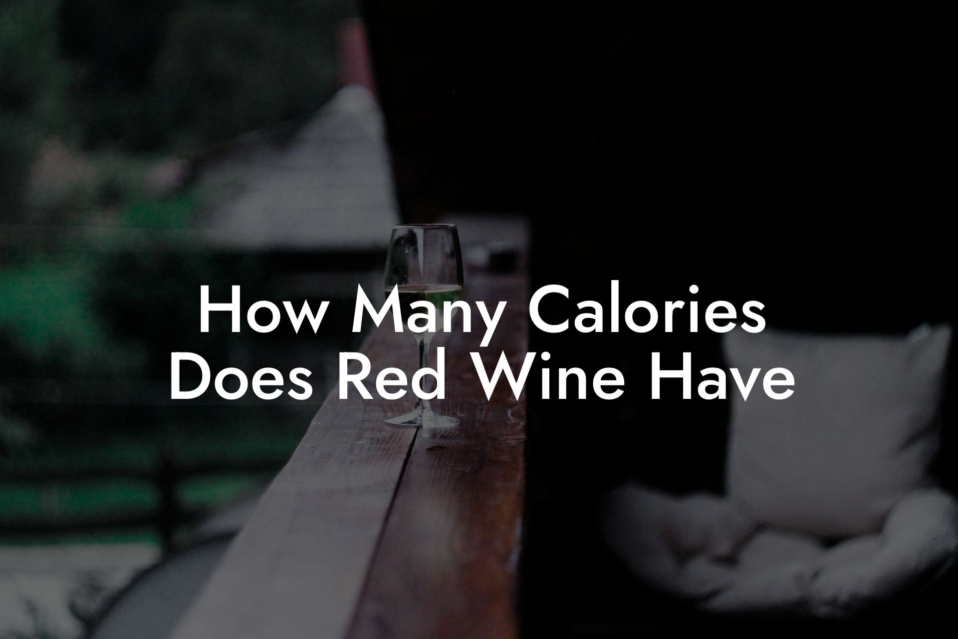 How Many Calories Does Red Wine Have