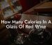 How Many Calories In A Glass Of Red Wine