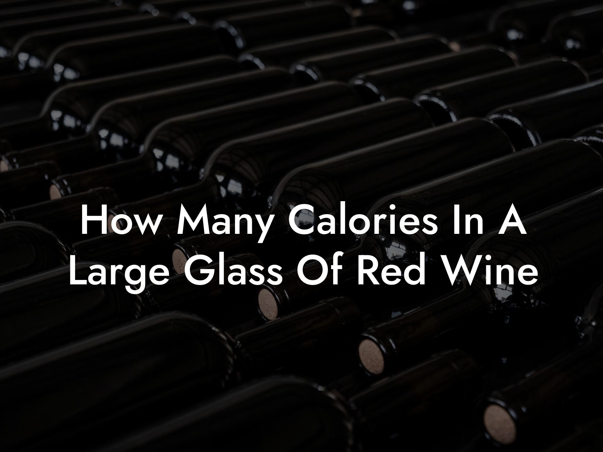 How Many Calories In A Large Glass Of Red Wine
