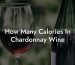 How Many Calories In Chardonnay Wine