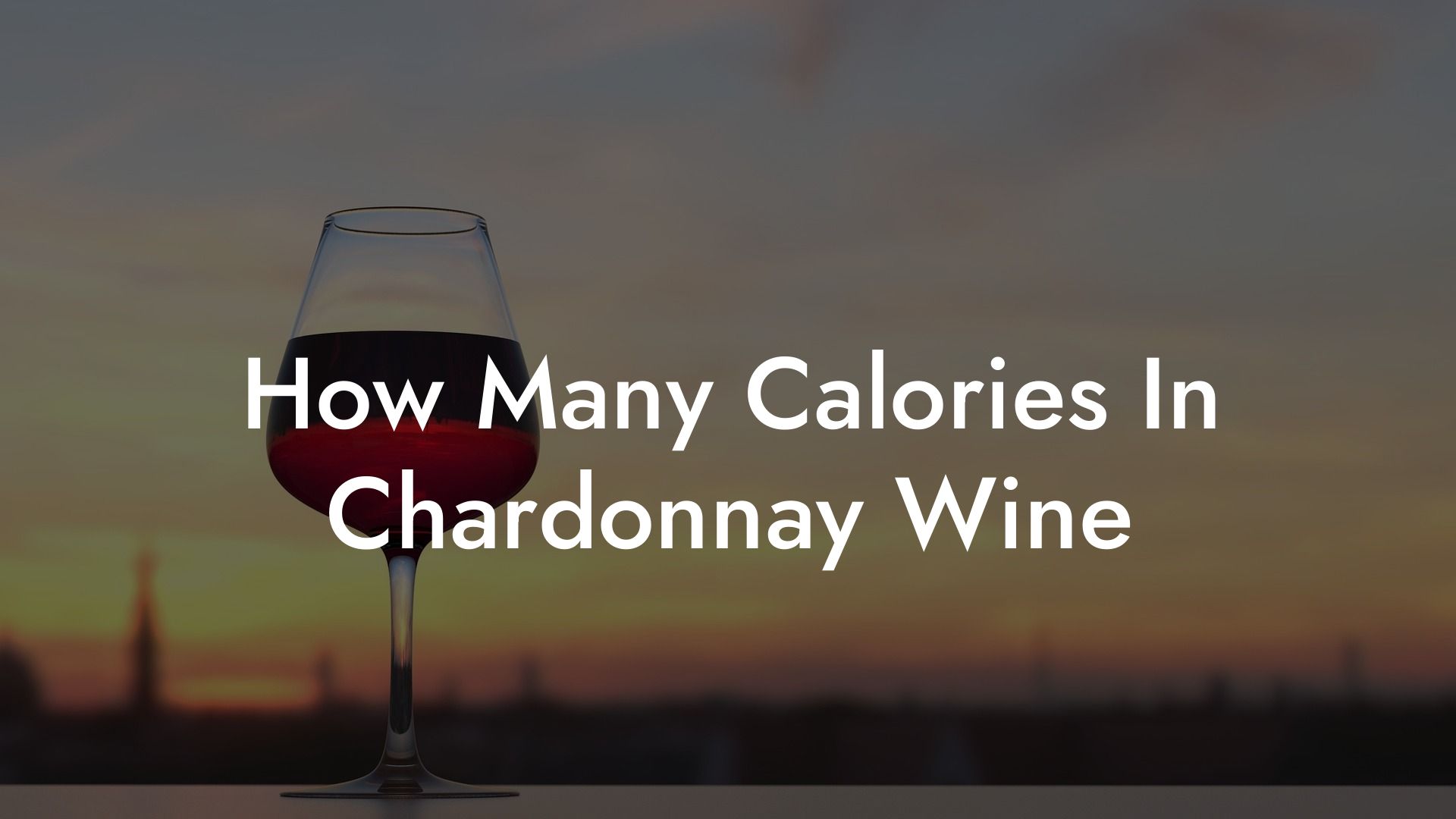 How Many Calories In Chardonnay Wine