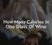 How Many Calories In One Glass Of Wine