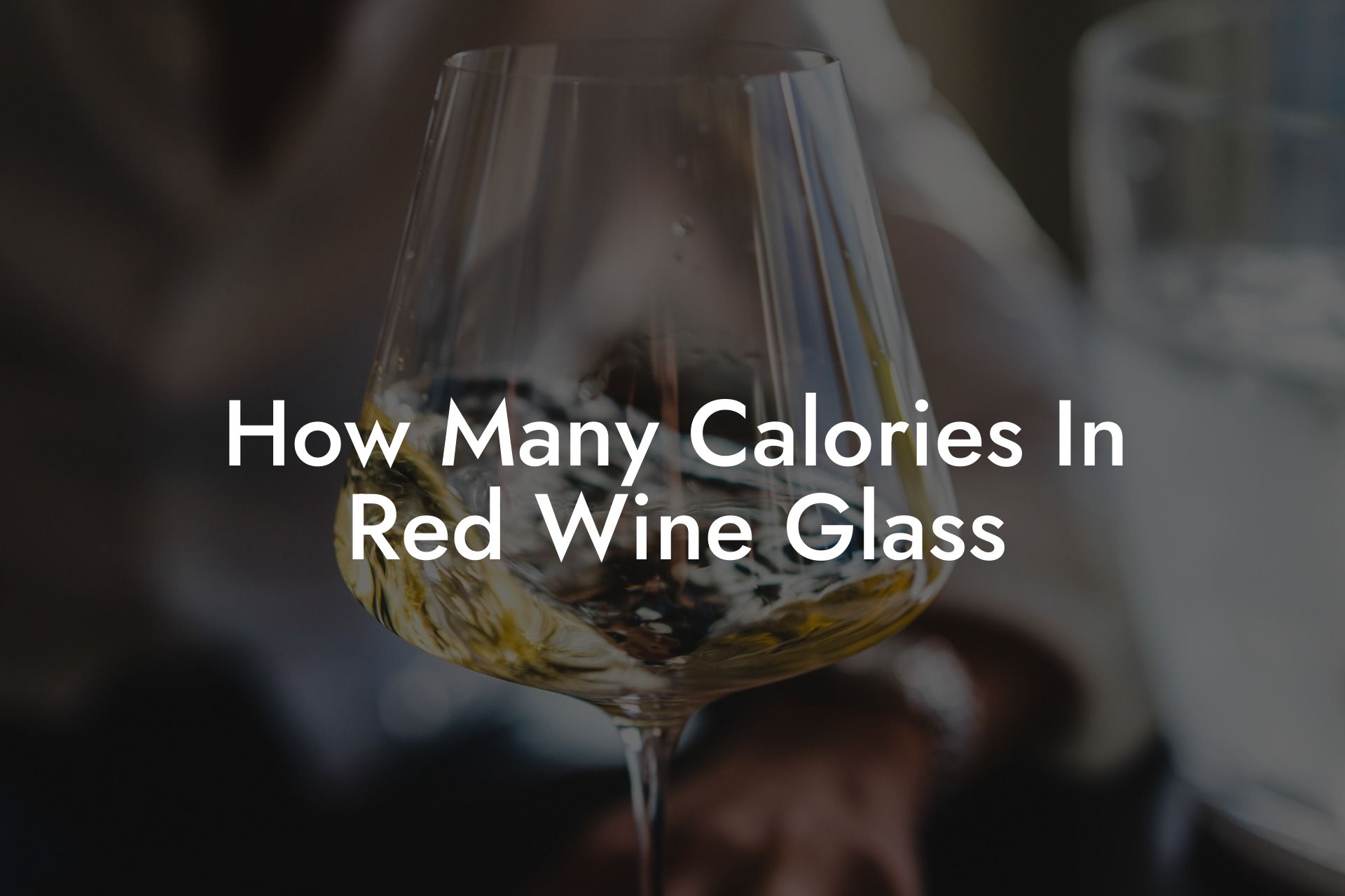 How Many Calories In Red Wine Glass