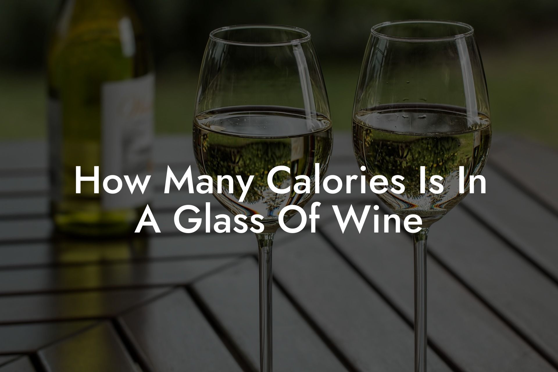 How Many Calories Is In A Glass Of Wine