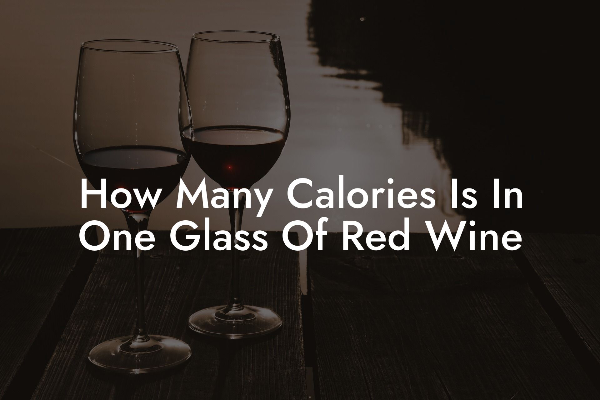 How Many Calories Is In One Glass Of Red Wine