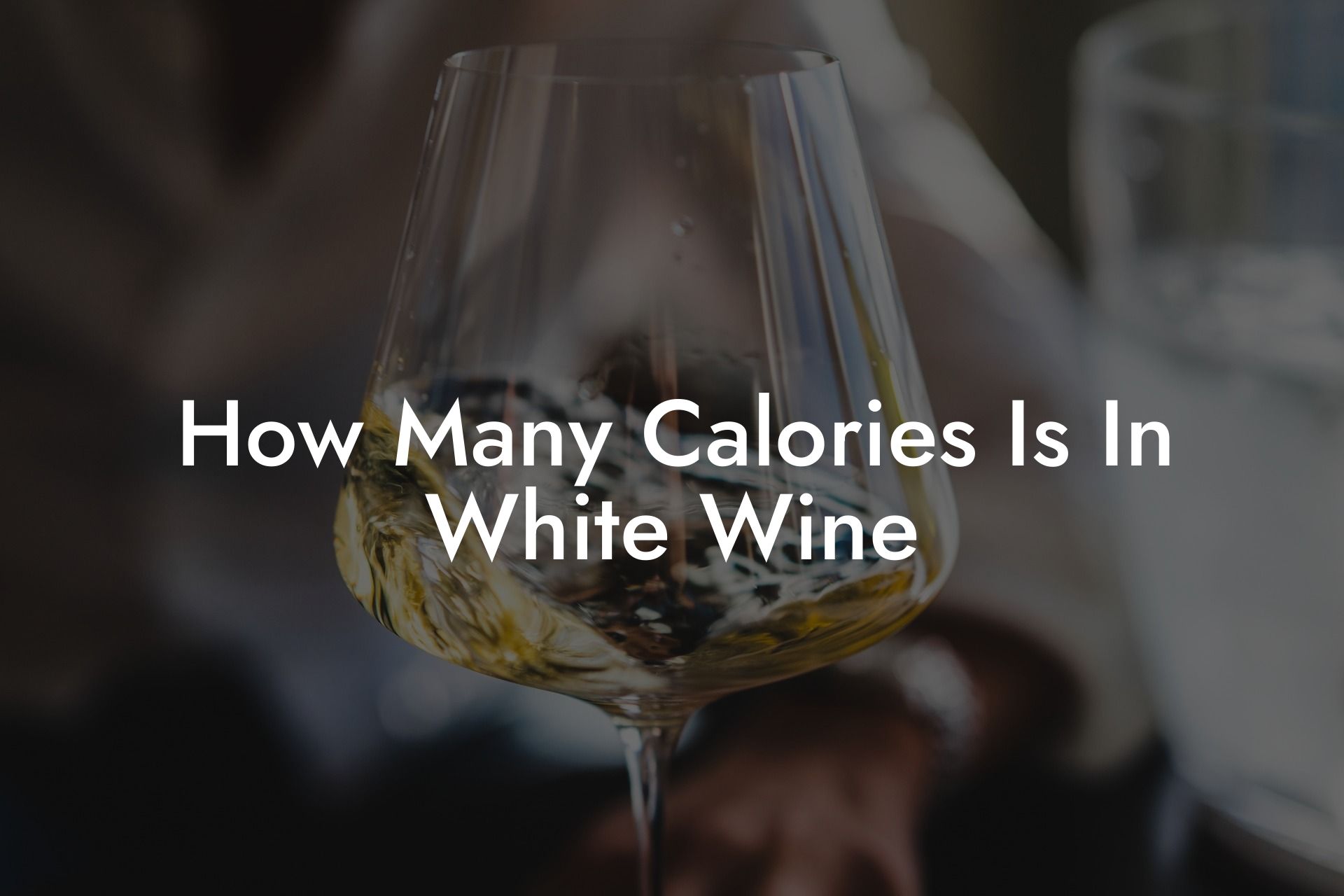 How Many Calories Is In White Wine