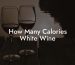 How Many Calories White Wine