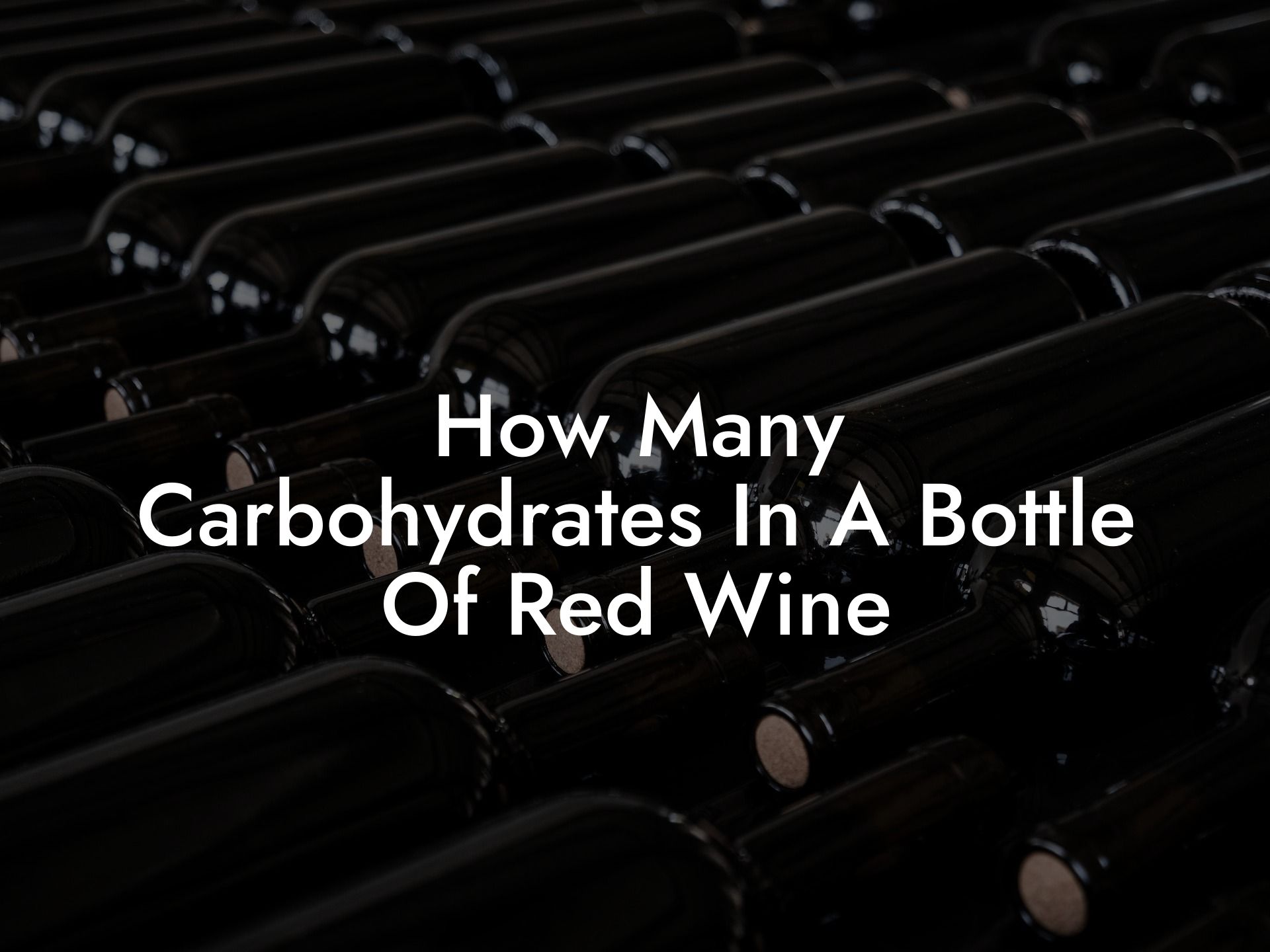 How Many Carbohydrates In A Bottle Of Red Wine