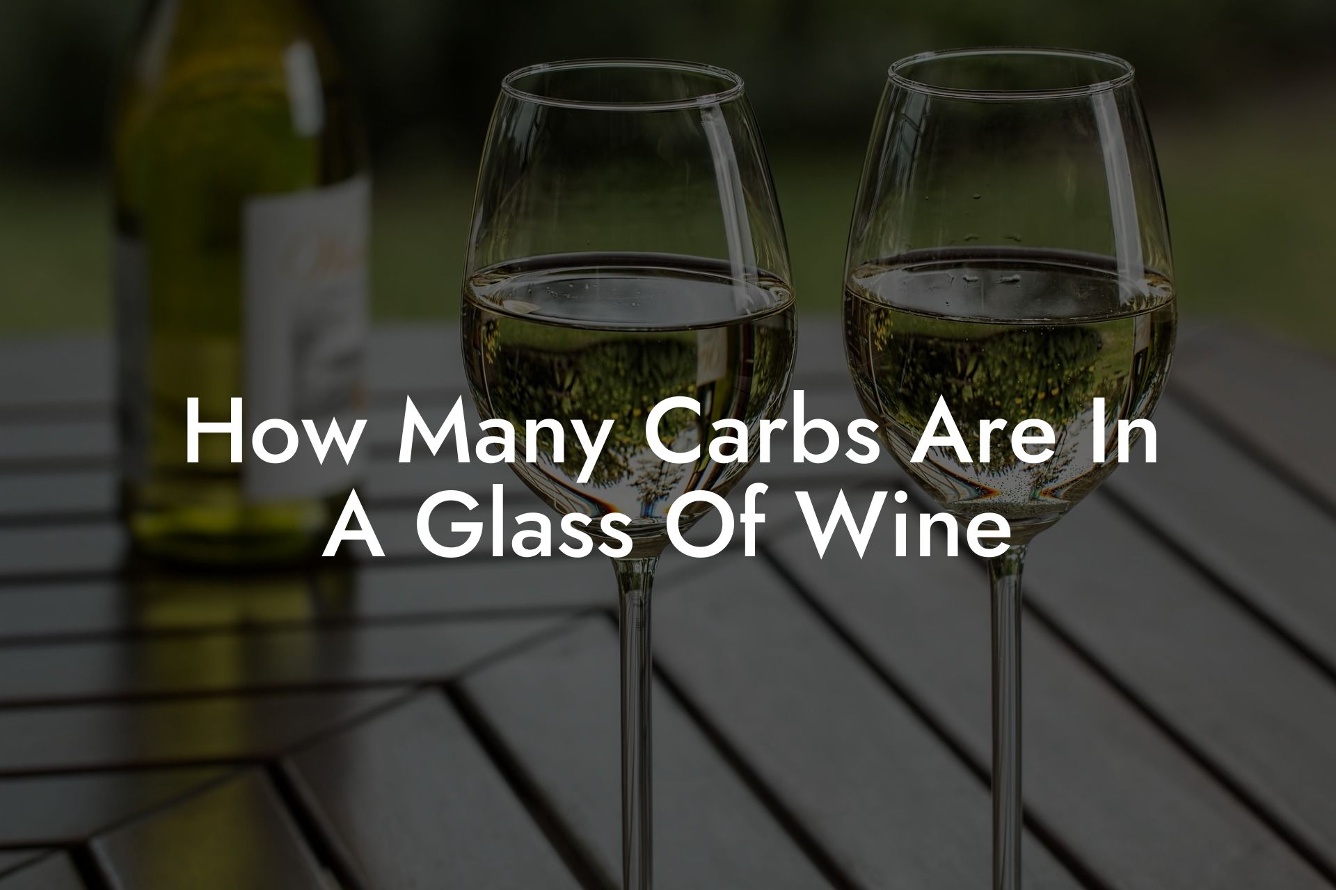 How Many Carbs Are In A Glass Of Wine