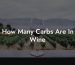 How Many Carbs Are In Wine