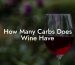 How Many Carbs Does Wine Have