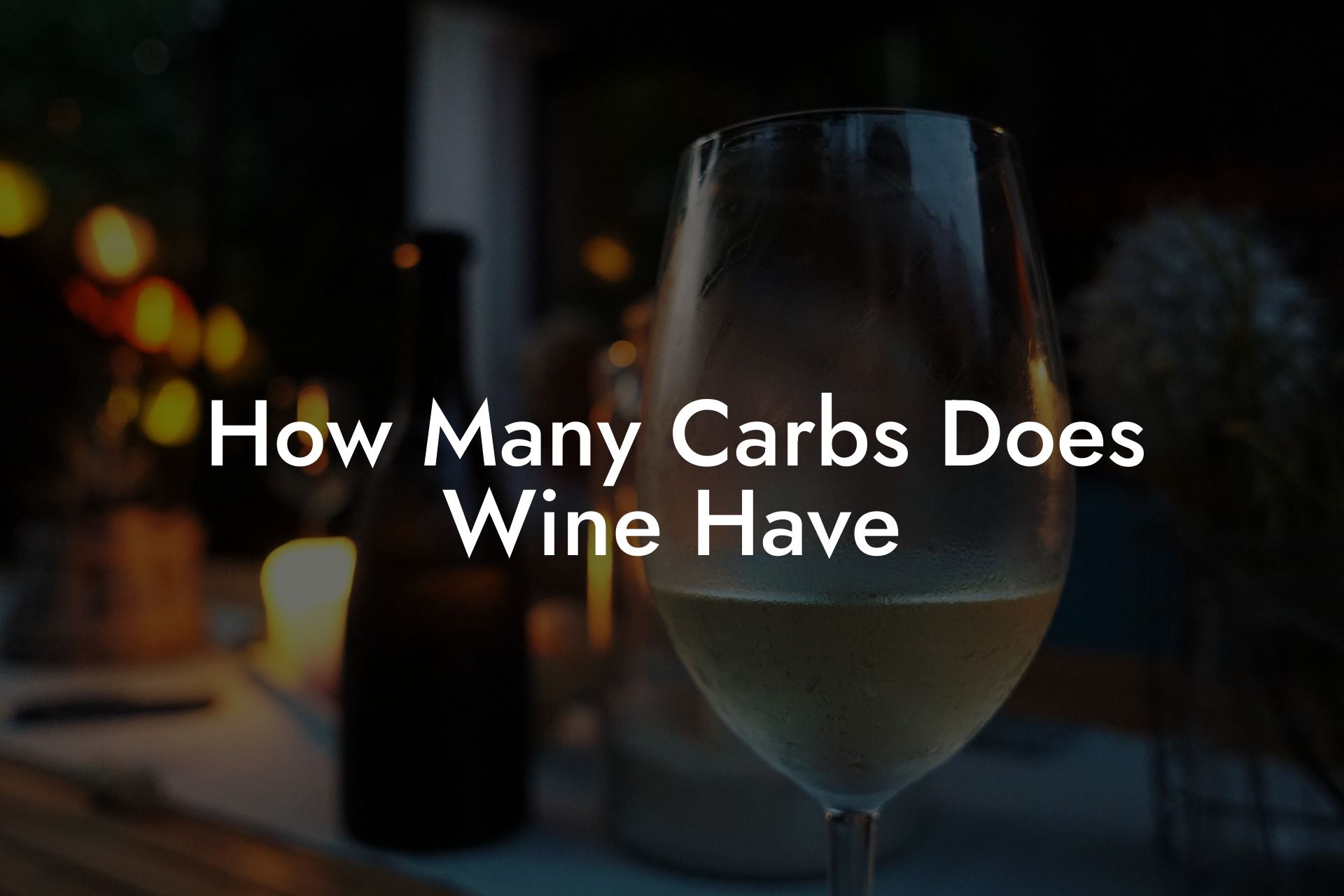 How Many Carbs Does Wine Have